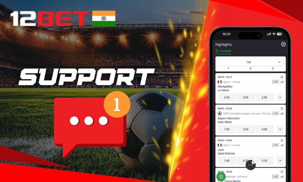 Customer support on the 12bet India application