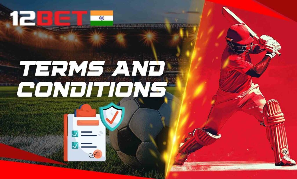 Important terms and conditions for 12bet Indian bonuses