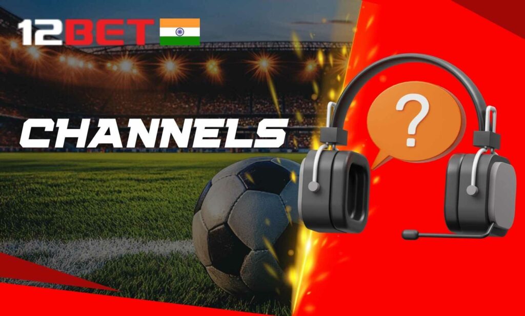 12bet India Summary of support channels